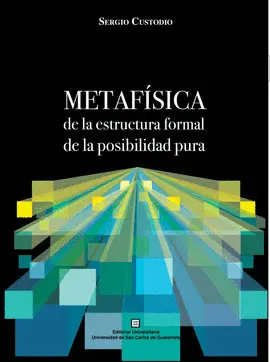 METAFÍSICA DE LA ESTRUCTURA FORMAL DE LA POSIBLIDAD PURA