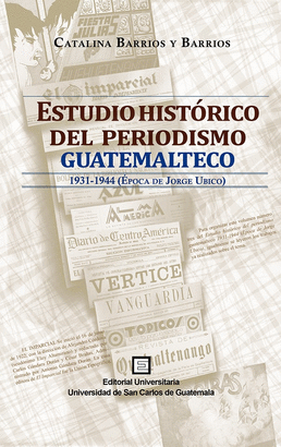 ESTUDIO HISTRICO DEL PERIODISMO GUATEMALTECO III