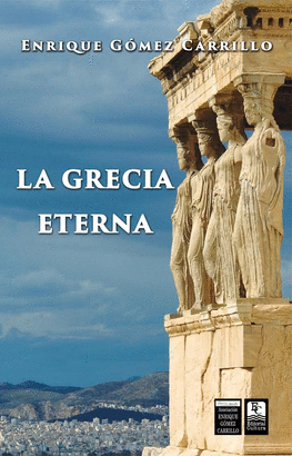 La Grecia Eterna Enrique Gomez Carrillo Libro En Papel