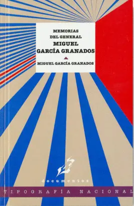 MEMORIAS DE MIGUEL GARCÍA GRANADOS