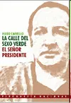 LA CALLE DEL SEXO VERDE (Y EL SEÑOR PRESIDENTE)