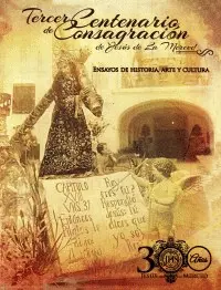 Tercer Centenario de Consagración de Jesus de la Merced
