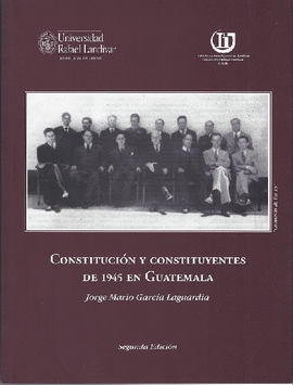 CONSTITUCIÓN Y CONSTITUYENTES DE 1945 EN GUATEMALA