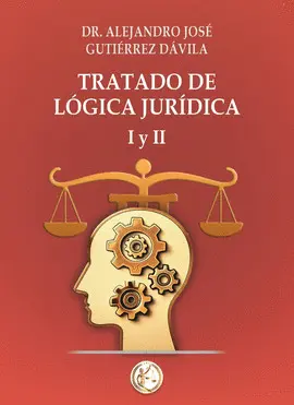 TRATADO DE LÓGICA JURÍDICA I Y II