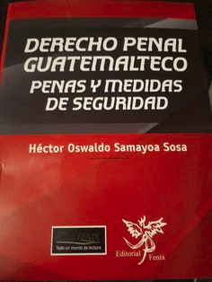 DERECHO PENAL GUATEMALTECO PENAS Y MEDIDAS DE SEGURIDAD