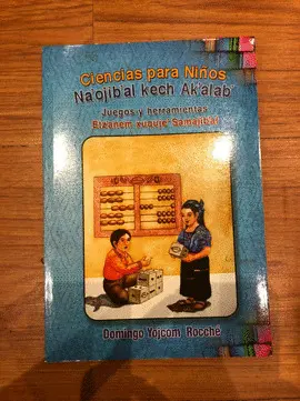 CIENCIAS PARA NIÑOS - NA'OJIB'AL KECH