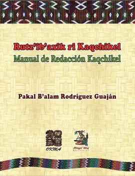 MANUAL DE REDACCIÓN KAQCHIKEL