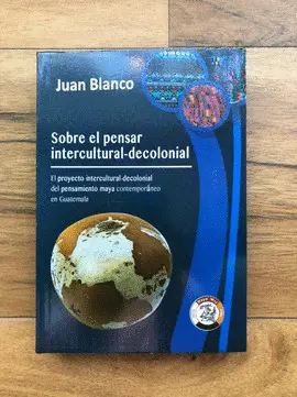 SOBRE EL PENSAR INTERCULTURAL - DECOLONIAL