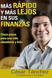 MÁS RÁPIDO Y MÁS LEJOS EN SUS FINANZAS