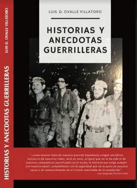 HISTORIAS Y ANÉCDOTAS GUERRILLERAS