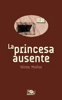 LA PRINCESA AUSENTE