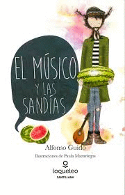 EL MUSICO Y LAS SANDIAS