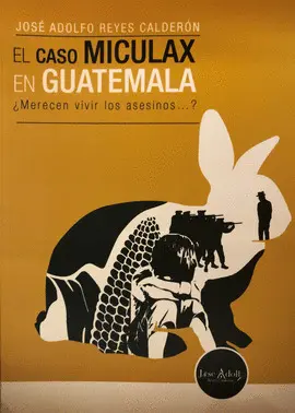 EL CASO MICULAX EN GUATEMALA