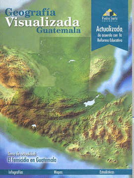 GEOGRAFÍA VISUALIZADA GUATEMALA
