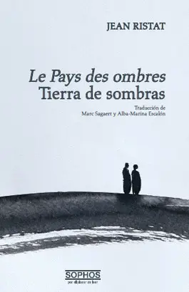 LE PAYS DES OMBRES - TIERRA DE SOMBRAS