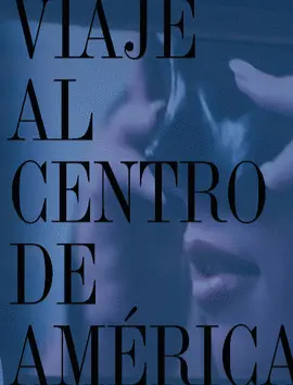 VIAJE AL CENTRO DE AMERICA - VOYAGE AU CENTRE DE L'AMERIQUE