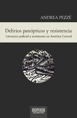 DELIRIOS PANOPTICOS Y RESISTENCIA
