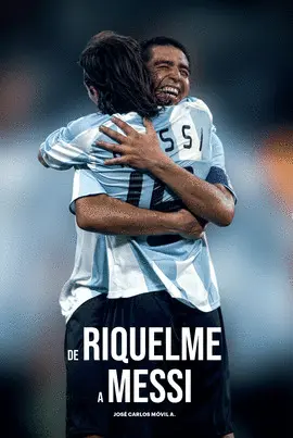 DE RIQUELME A MESSI