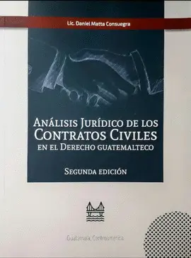 ANALISIS JURÍDICO DE LOS CONTRATOS CIVILES EN EL DERECHO GUATEMALTECO