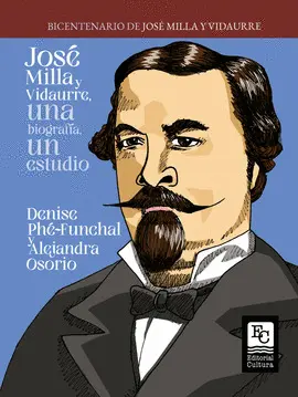 JOSE MILLA Y VIDAURRE. UNA BIOGRAFIA