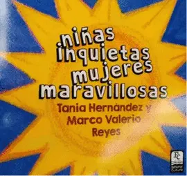 NIÑAS INQUIETAS MUJERES MARAVILLOSAS