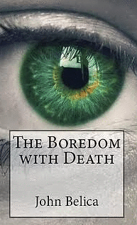 THE BOREDOM WITH DEATH