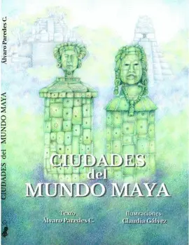 CIUDADES DEL MUNDO MAYA