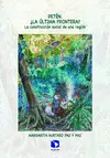 PETÉN ¿LA ÚLTIMA FRONTERA?