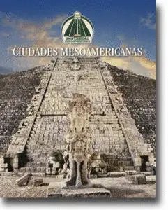 CIUDADES MESOAMERICANAS