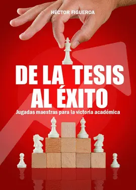 DE LA TESIS AL ÉXITO