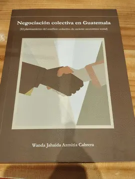 NEGOCIACIÓN COLECTIVA EN GUATEMALA