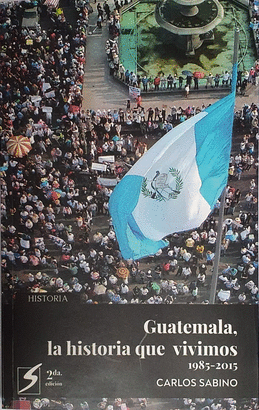 GUATEMALA, LA HISTORIA QUE VIVIMOS