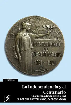 LA INDEPENDENCIA Y EL CENTENARIO