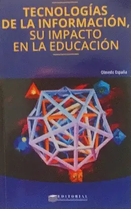 TECNOLOGÍAS DE LA INFORMACIÓN. SU IMPACTO EN LA EDUCACIÓN.