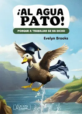 ¡AL AGUA PATO!