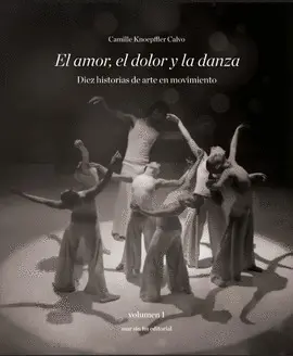 EL AMOR, EL DOLOR Y LA DANZA