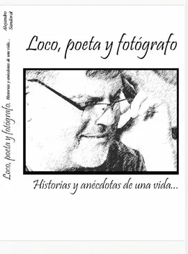 LOCO, POETA Y FOTÓGRAFO
