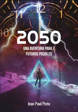 2050: UNA AVENTURA PARA 7 FUTUROS POSIBLES