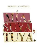 MÍA, SUYA, TUYA