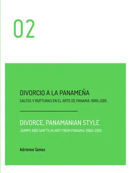02 DIVORCIO A LA PANAMEÑA: SALTOS Y RUPTURAS EN EL ARTE DE PANAMA
