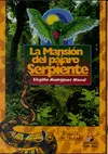 LA MANSION DEL PAJARO SERPIENTE