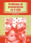 PROBLEMAS DE PRONUNCIACION EN EL NIÑO