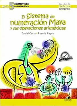 EL SISTEMA DE NUMERACION MAYA Y OPERACIONES ARITMETICAS
