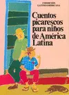 CUENTOS PICARESCOS PARA NIÑOS DE AMERICA LATINA