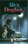 DOGBOY ESTÁ MUERTO Y OTRAS HISTORIAS DE LA VIDA REAL