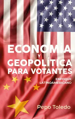 ECONOMÍA Y GEOPOLÍTICA PARA VOTANTES