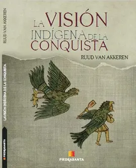 LA VISIÓN INDÍGENA DE LA CONQUISTA