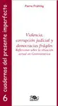 VIOLENCIA, CORRUPCION JUDICIAL Y DEMOCRACIAS FRAGILES