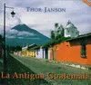 LA ANTIGUA GUATEMALA (BILINGUE INGLES-ESPAÑOL)