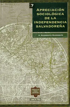 APRECIACION SOCIOLOGICA DE LA INDEPENDENCIA SALVADOREÑA